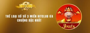 Xổ Số 3 Miền Hitclub